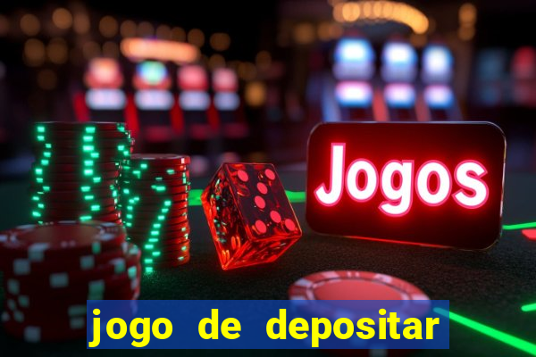 jogo de depositar 5 reais